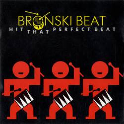 Bronski Beat : Hit That Perfect